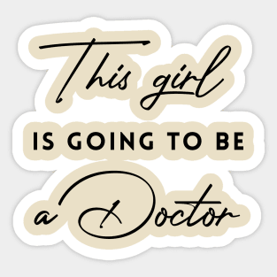 This girl Going to be a Doctor Sticker